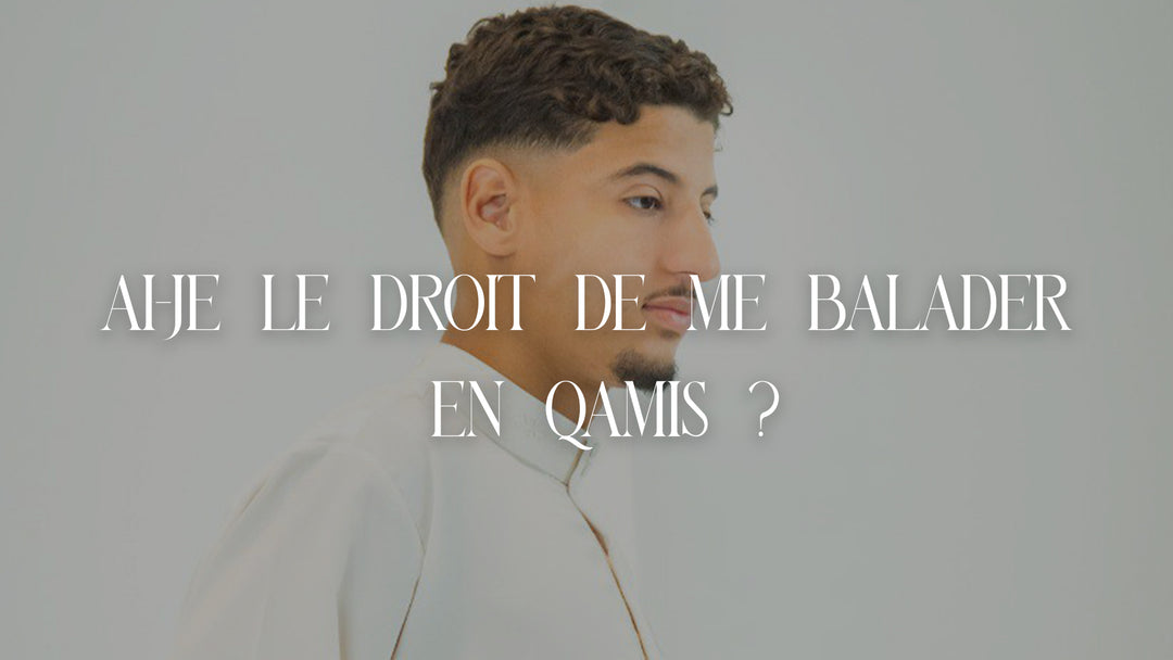 se balader en qamis en France