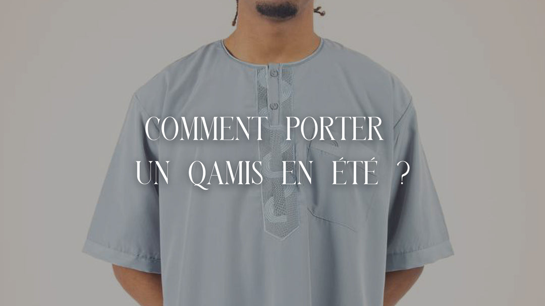 porter un qamis en été