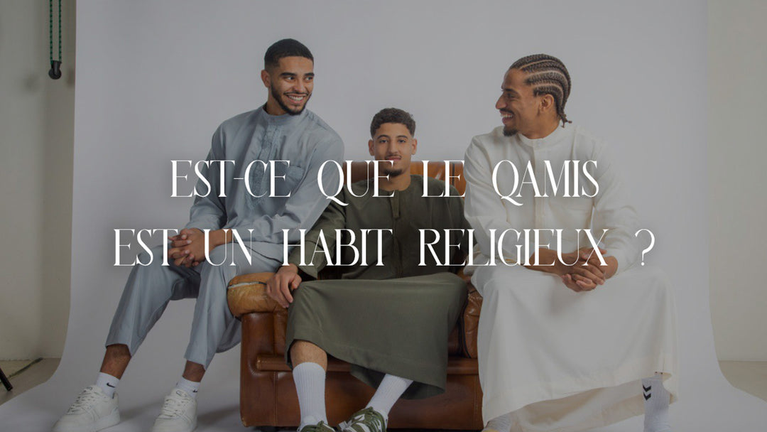 Est-ce que le qamis est un habit religieux ?